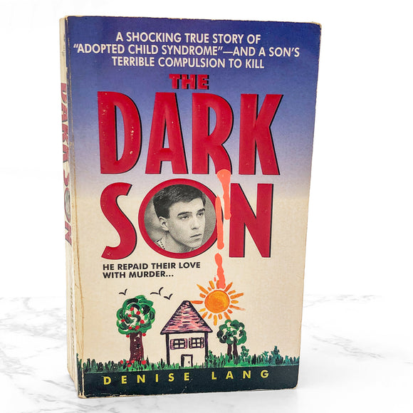 The Dark Son by Denise Lang [FIRST PAPERBACK PRINTING] 1995 • Avon True Crime