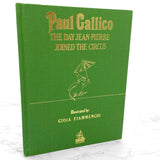 The Day Jean-Pierre Joined The Circus by Paul Gallico [U.S. FIRST EDITION] 1970 • Franklin Watts