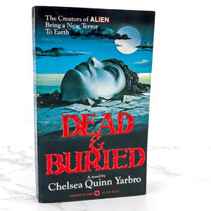 Dead & Buried by Chelsea Quinn Yarbro [MOVIE TIE-IN PAPERBACK] 1980 • 1st Printing • Warner Bros.
