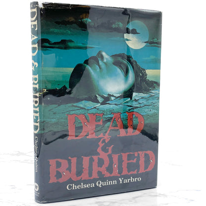 Dead & Buried by Chelsea Quinn Yarbro [FIRST HARDCOVER EDITION] BCE • 1980 • Warner Books