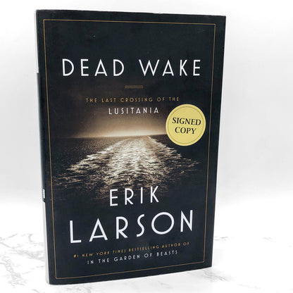 Dead Wake: The Last Crossing of the Lusitania by Erik Larson SIGNED! [FIRST EDITION • FIRST PRINTING]