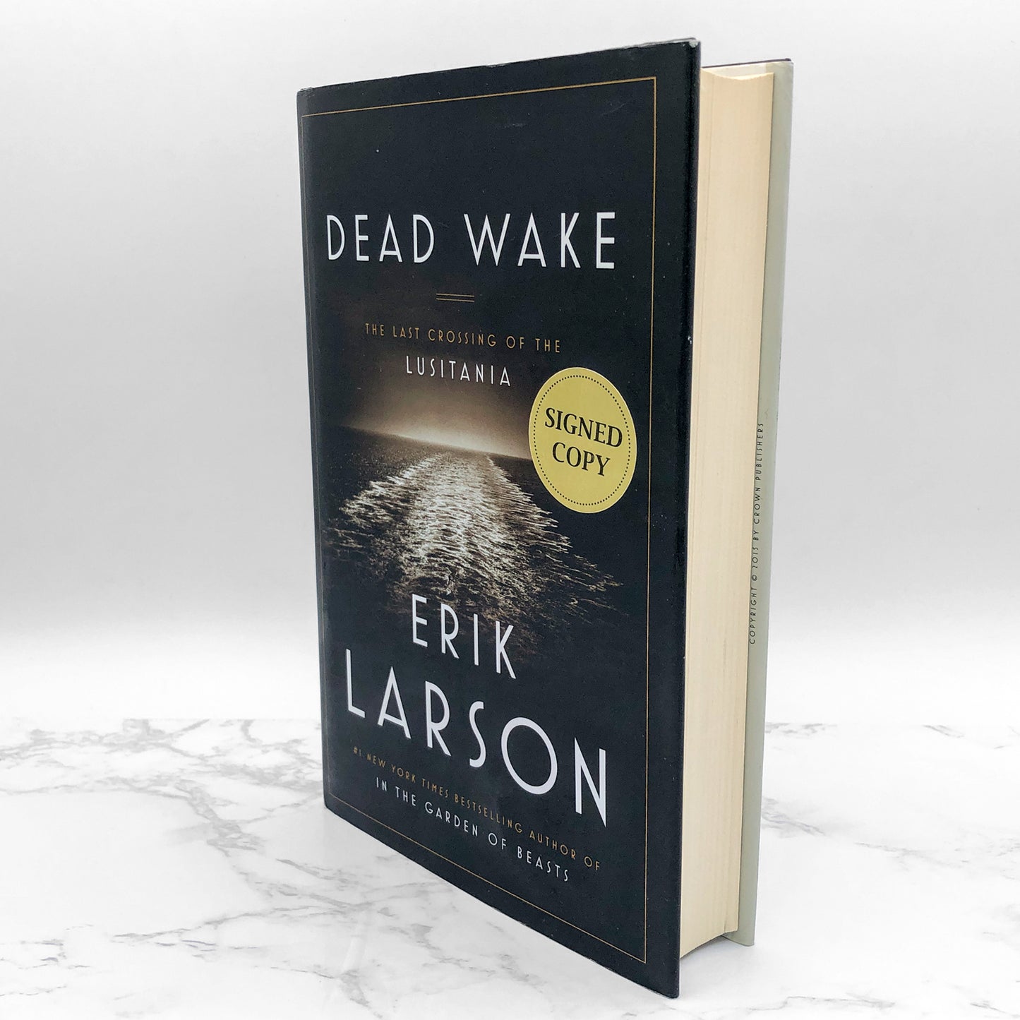 Dead Wake: The Last Crossing of the Lusitania by Erik Larson SIGNED! [FIRST EDITION • FIRST PRINTING]