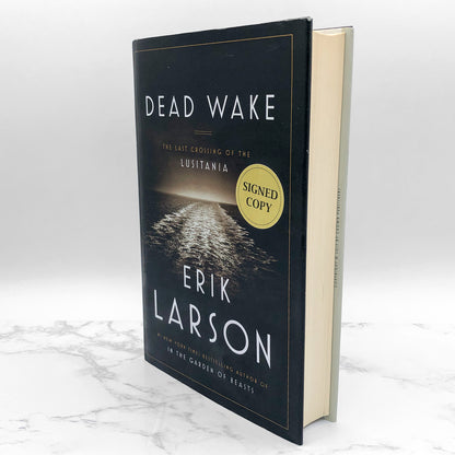 Dead Wake: The Last Crossing of the Lusitania by Erik Larson SIGNED! [FIRST EDITION • FIRST PRINTING]