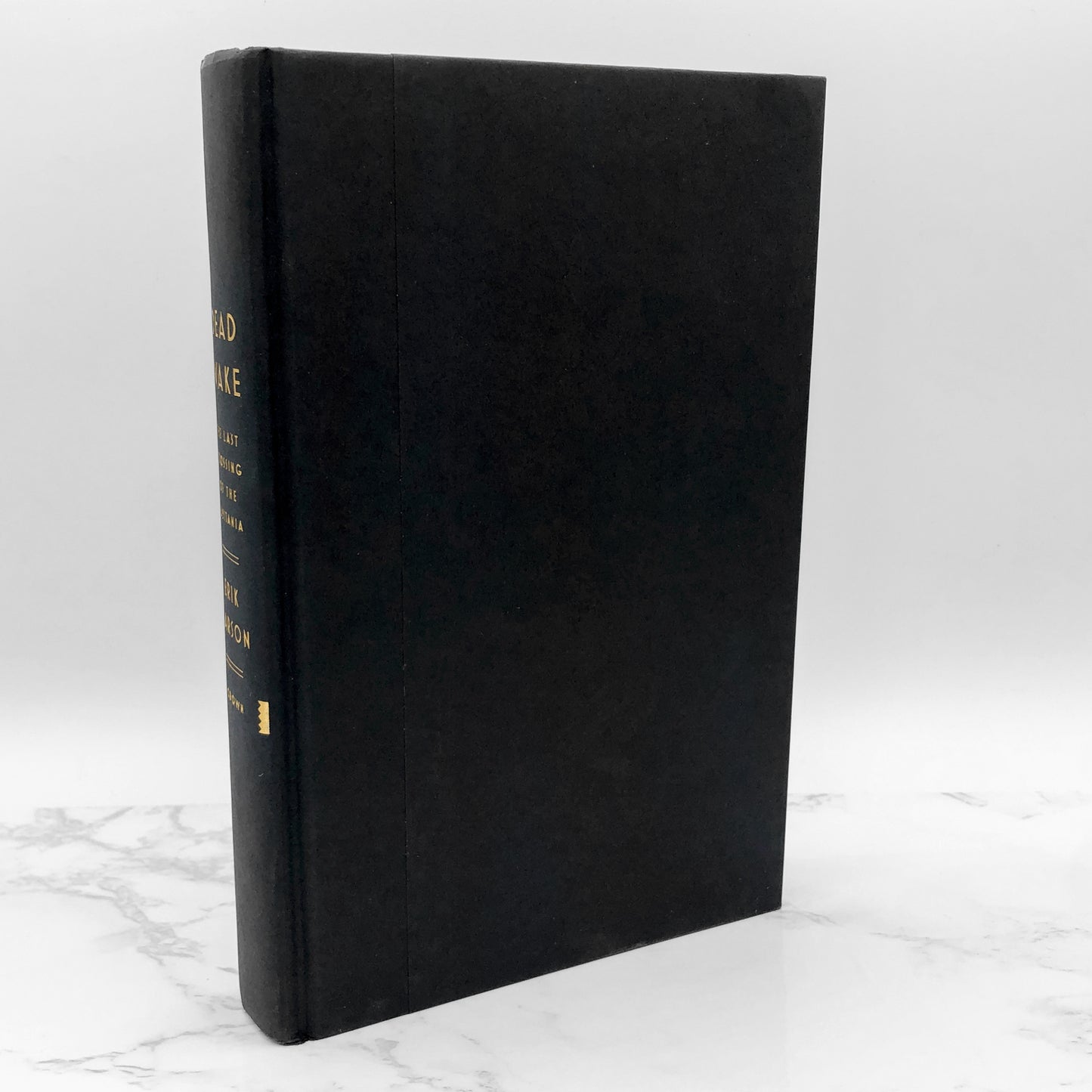 Dead Wake: The Last Crossing of the Lusitania by Erik Larson SIGNED! [FIRST EDITION • FIRST PRINTING]