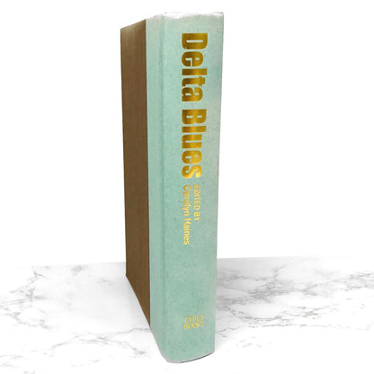 Delta Blues edited by Carolyn Haines SIGNED! x11 [FIRST EDITION • FIRST PRINTING] 2010 • Tyrus