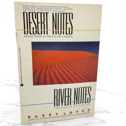 Desert Notes & River Notes by Barry Lopez [TRADE PAPERBACK OMNIBUS] 1990 • Avon Books