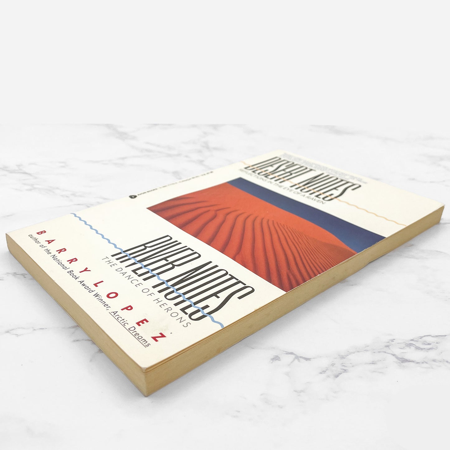 Desert Notes & River Notes by Barry Lopez [TRADE PAPERBACK OMNIBUS] 1990 • Avon Books