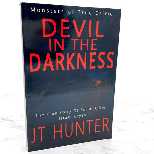 Devil in The Darkness: The True Story of Serial Killer Israel Keyes by J.T. Hunter [TRADE PAPERBACK] 2020