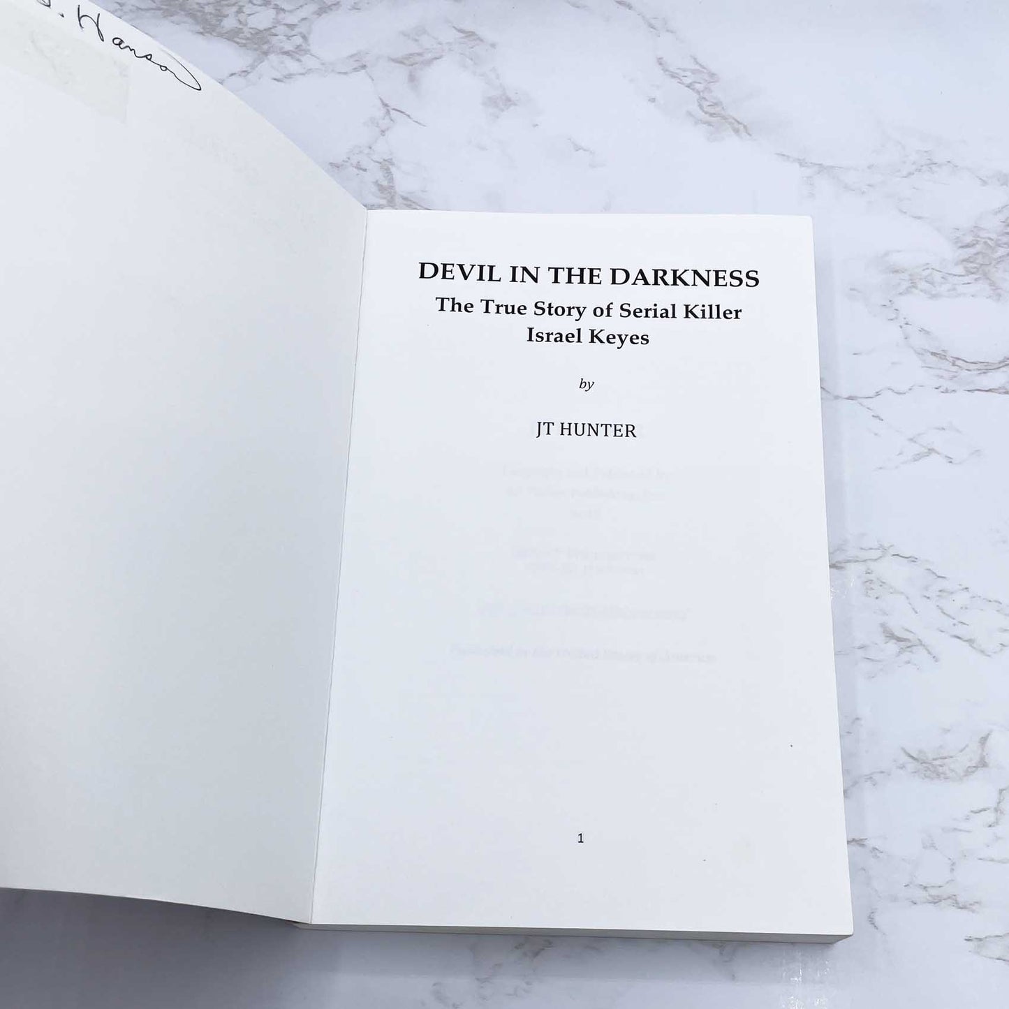 Devil in The Darkness: The True Story of Serial Killer Israel Keyes by J.T. Hunter [FIRST EDITION PAPERBACK] 2016