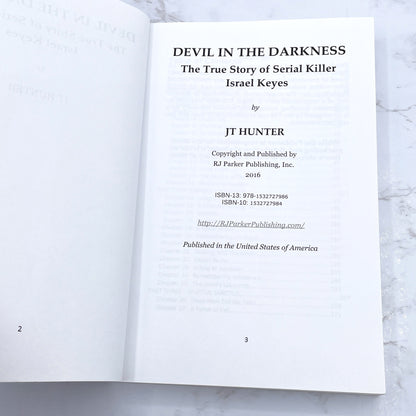 Devil in The Darkness: The True Story of Serial Killer Israel Keyes by J.T. Hunter [FIRST EDITION PAPERBACK] 2016