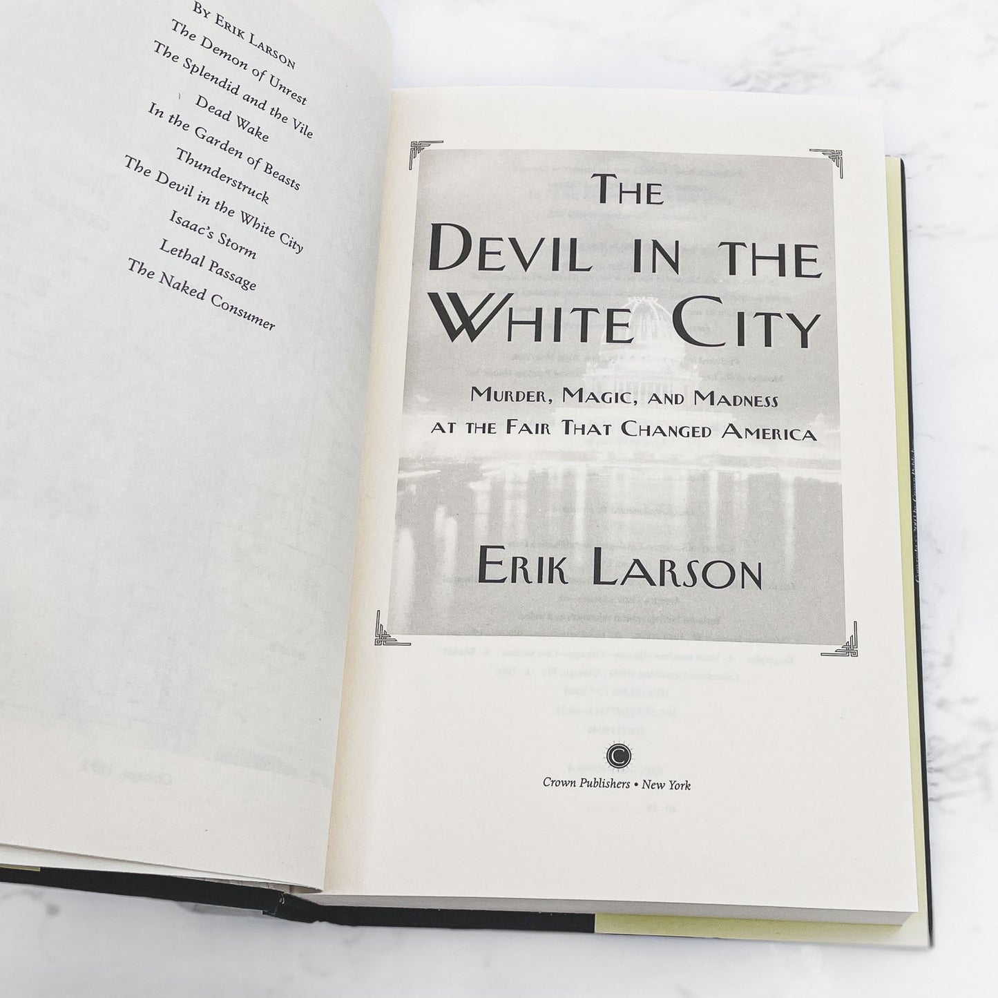 The Devil in the White City by Erik Larson [FIRST EDITION] 2003 • Crown • Later Printing