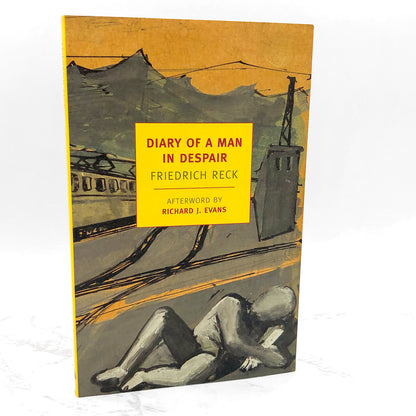 Diary of a Man in Despair by Friedrich Reck [DELUXE TRADE PAPERBACK] 2013 • NYRB