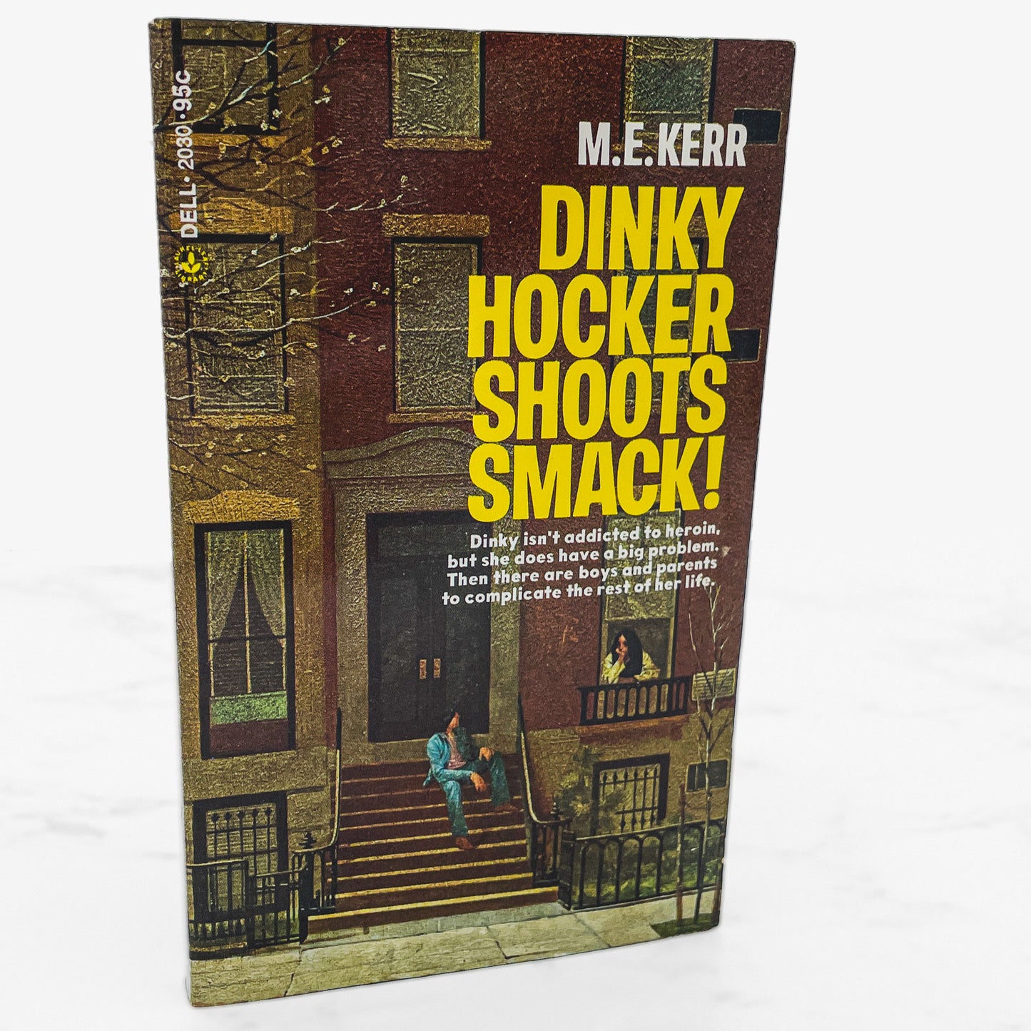 Dinky Hocker Shoots Smack! by M.E. Kerr [FIRST PAPERBACK PRINTING] 1973 • Dell