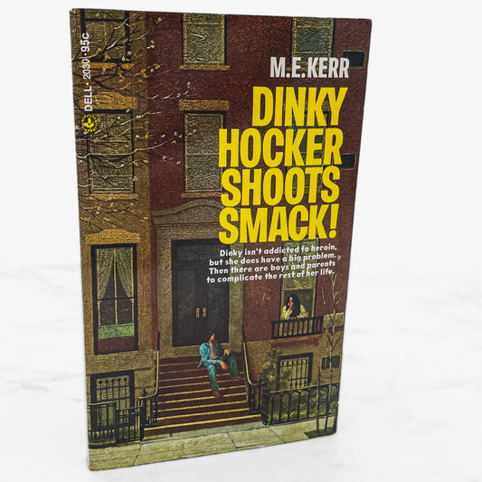 Dinky Hocker Shoots Smack! by M.E. Kerr [FIRST PAPERBACK PRINTING] 1973 • Dell