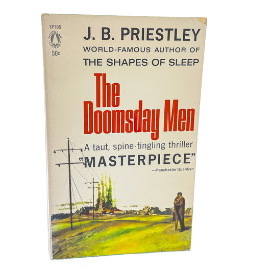 The Doomsday Men by J.B. Priestley [FIRST U.S. PAPERBACK PRINTING] 1962 • Popular Library
