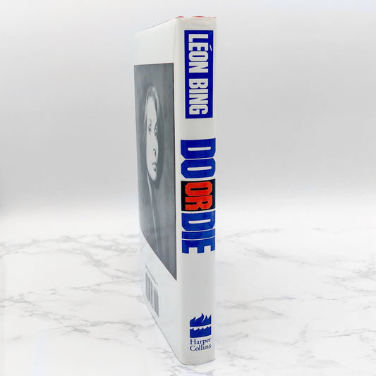 Do or Die by Leon Bing [FIRST EDITION] 1991 • Harper Collins
