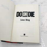 Do or Die by Leon Bing [FIRST EDITION] 1991 • Harper Collins