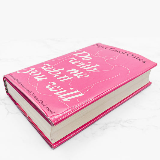 Do With Me What You Will by Joyce Carol Oates [FIRST EDITION • FIRST PRINTING] 1973 • Vanguard Press