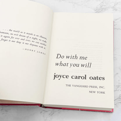 Do With Me What You Will by Joyce Carol Oates [FIRST EDITION • FIRST PRINTING] 1973 • Vanguard Press