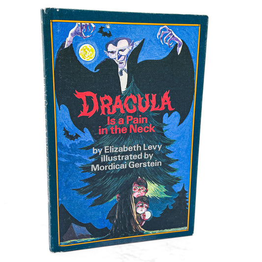 Dracula is a Pain in the Neck by Elizabeth Levy & illustrated by Mordicai Gerstein [FIRST EDITION] 1983