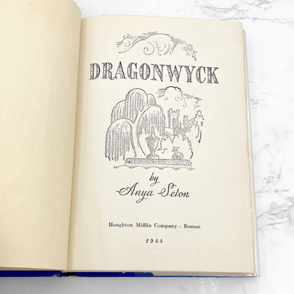 Dragonwyck by Anya Seton [FIRST BOOK CLUB EDITION] 1944 • Houghton Mifflin • Hardcover