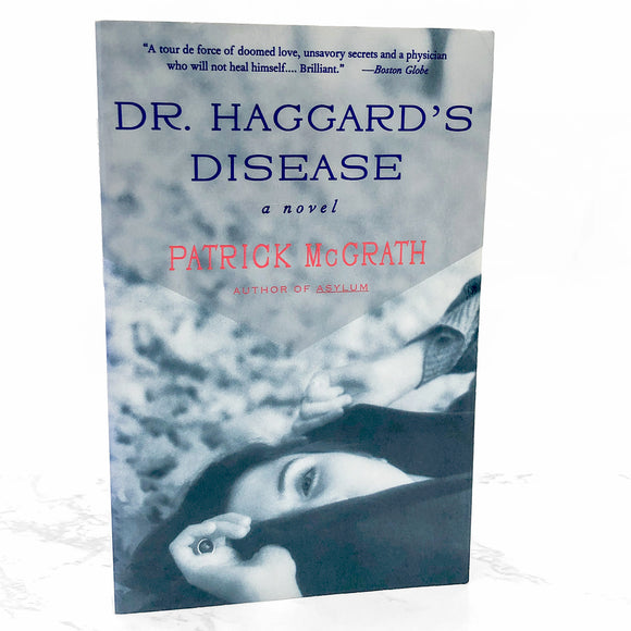 Dr. Haggard's Disease by Patrick McGrath [FIRST PAPERBACK EDITION] 1994 • Vintage Contemporaries