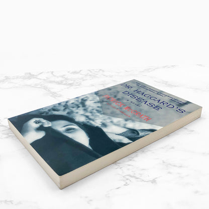 Dr. Haggard's Disease by Patrick McGrath [FIRST PAPERBACK EDITION] 1994 • Vintage Contemporaries