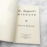 Dr. Haggard's Disease by Patrick McGrath [FIRST PAPERBACK EDITION] 1994 • Vintage Contemporaries