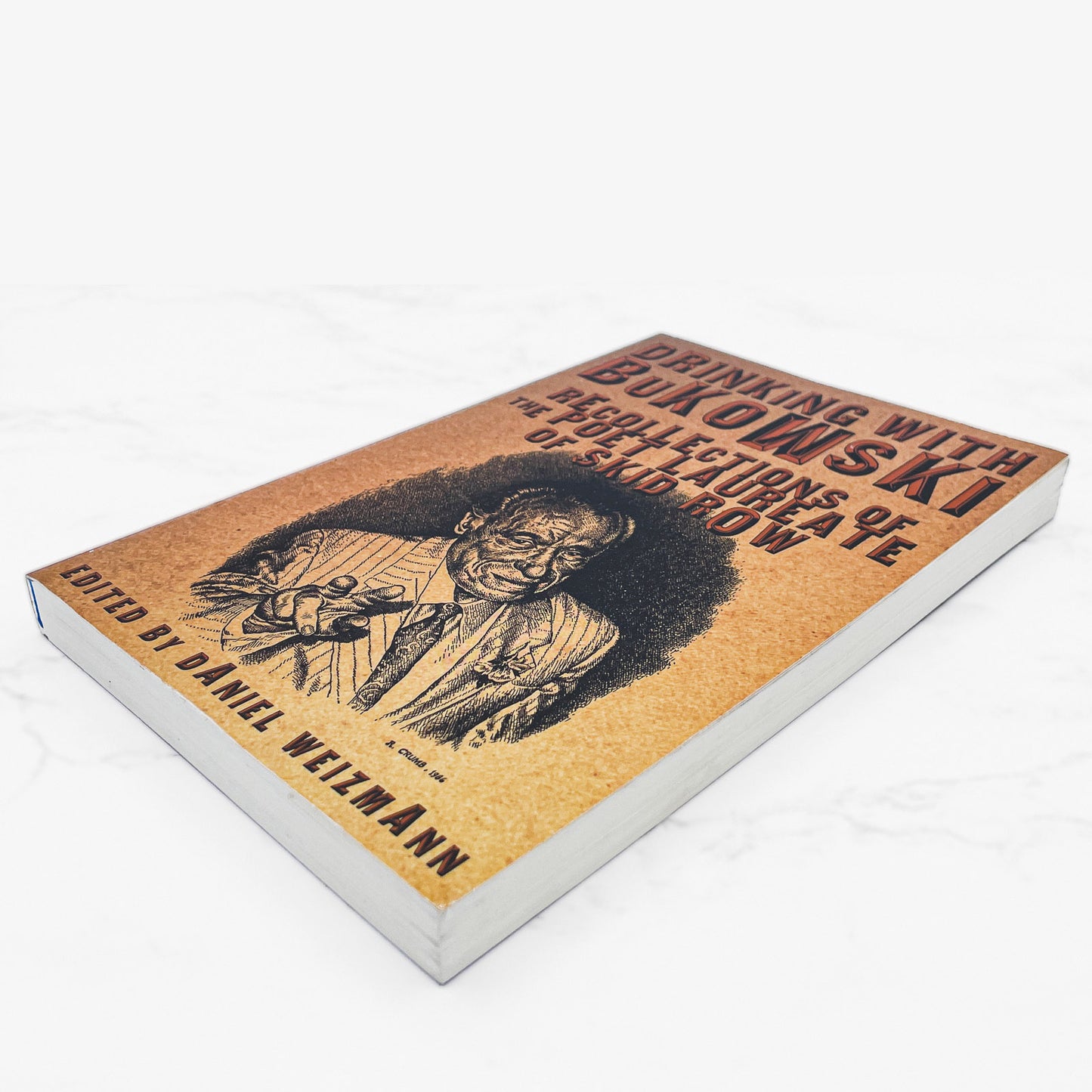 Drinking with Bukowski: Recollections of the Poet Laureate of Skid Row edited by Daniel Weizmann [FIRST EDITION] 2000