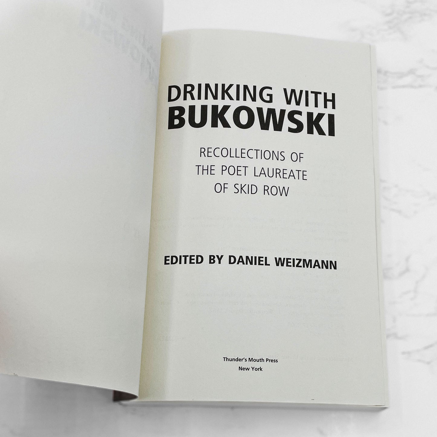 Drinking with Bukowski: Recollections of the Poet Laureate of Skid Row edited by Daniel Weizmann [FIRST EDITION] 2000