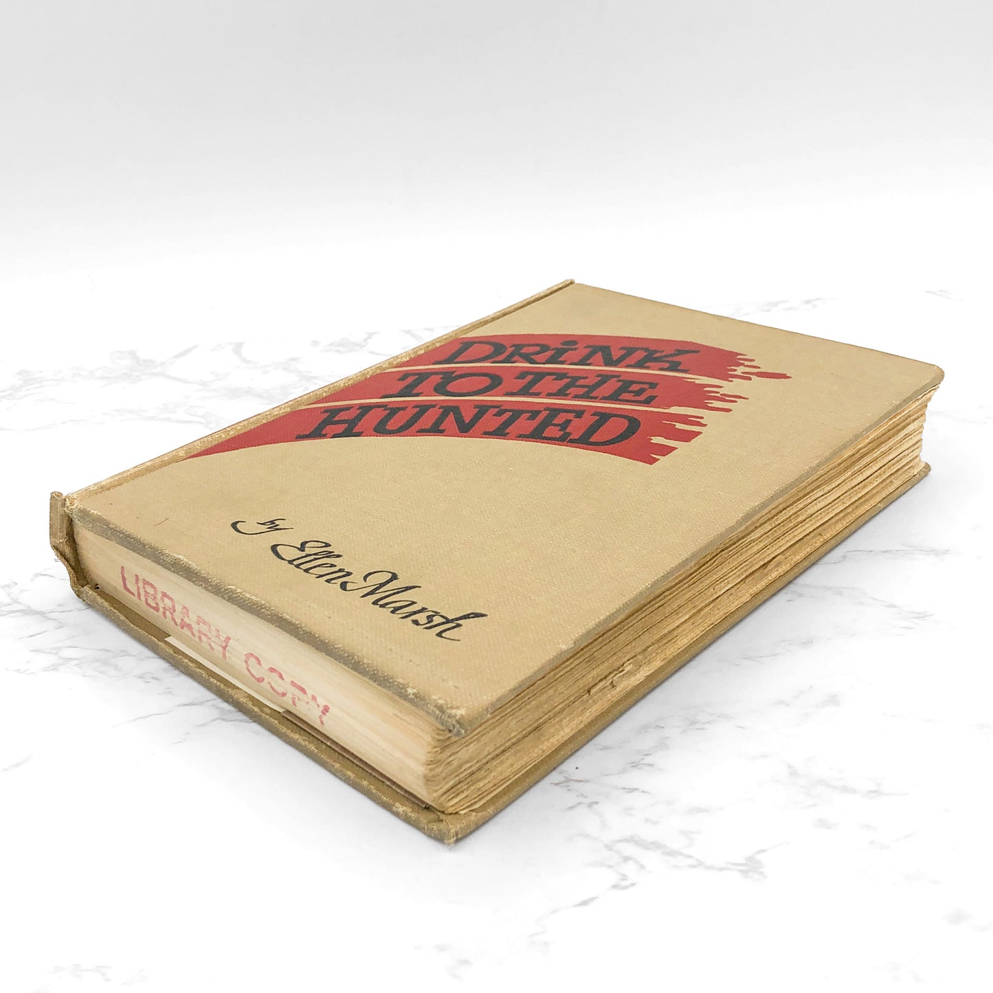 Drink to the Hunted by Ellen Marsh [FIRST EDITION] 1945 • E.P. Dutton & Co.