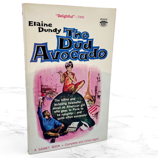 The Dud Avocado by Elaine Dundy [FIRST PAPERBACK PRINTING] 1961 • Signet