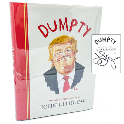 Dumpty: The Age of Trump in Verse by John Lithgow SIGNED! [FIRST EDITION] 2019