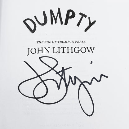 Dumpty: The Age of Trump in Verse by John Lithgow SIGNED! [FIRST EDITION] 2019