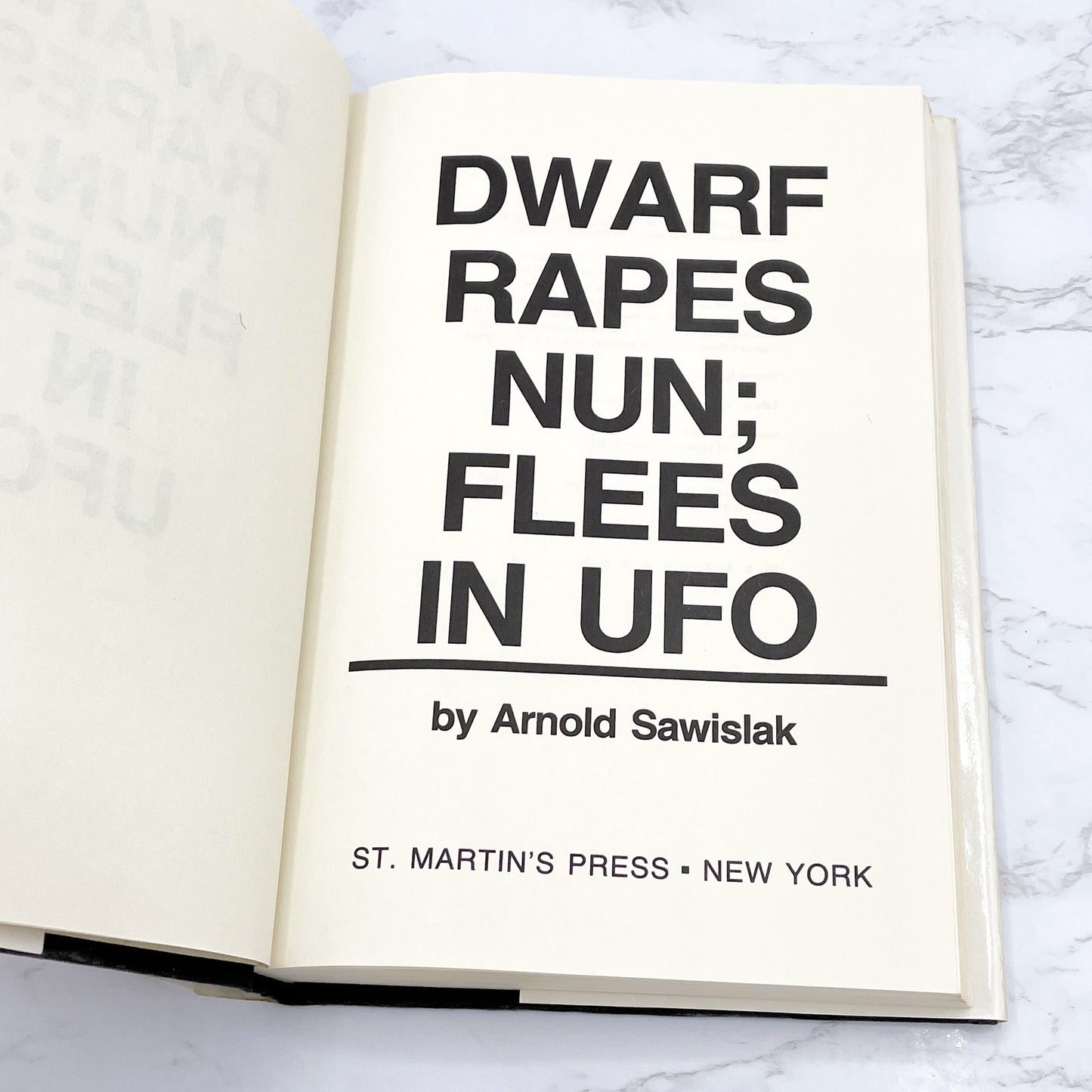 Dwarf Rapes Nun; Flees in UFO: A Novel of Journalism by Arnold Sawislak [FIRST EDITION • FIRST PRINTING] 1985 • St. Martin's Press