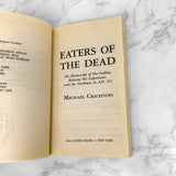 Eaters of The Dead by Michael Crichton [1988 PAPERBACK] Ballantine