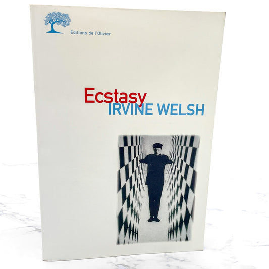 Ecstasy by Irvine Welsh [FIRST FRENCH LANGUAGE EDITION] 1999 • Marges • L'Olivier