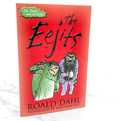 The Eejits "aka The Twits" by Roald Dahl [FIRST SCOTS EDITION] 2006 • Itchy Coo U.K.