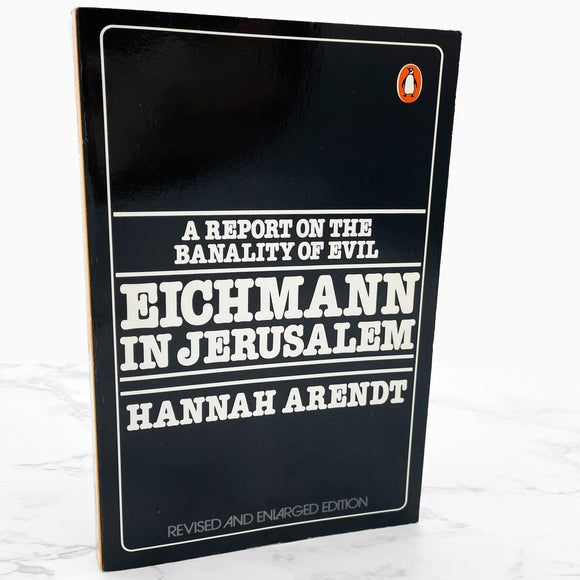 Eichmann in Jerusalem: A Report on the Banality of Evil by Hannah Arendt [REVISED TRADE PAPERBACK] 1977 • Penguin