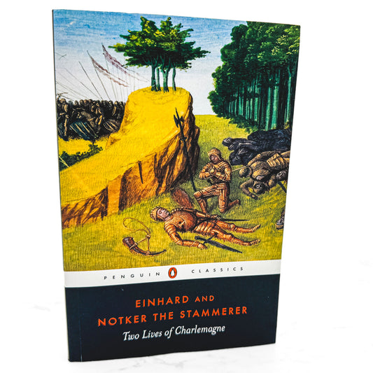 Two Lives of Charlemagne by Einhard & Notker the Stammerer [U.K. TRADE PAPERBACK] 2003 • Penguin Classics