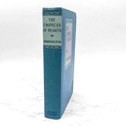 The Empress of Hearts: A Romance of Marie Antoinette by E. Barrington [U.S. FIRST EDITION] 1928 • Grosset & Dunlap