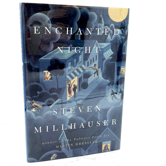 Enchanted Night by Steven Millhauser [FIRST EDITION] 1999 • Crown