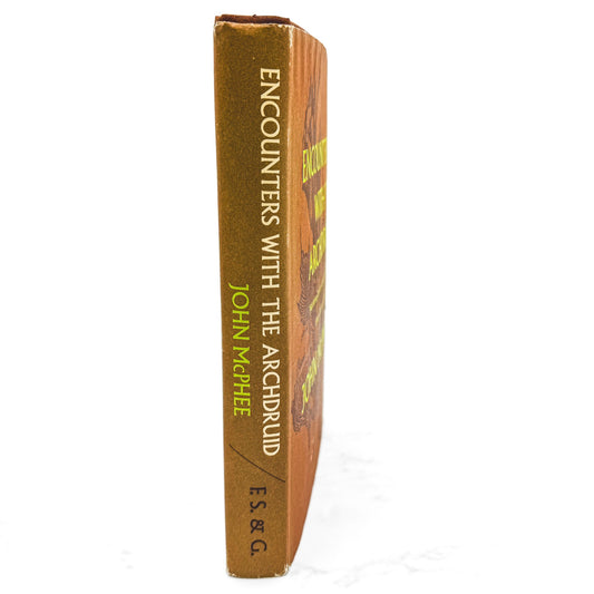 Encounters with the Archdruid by John McPhee [FIRST EDITION • FIRST PRINTING] 1971 • Farrar Straus Giroux