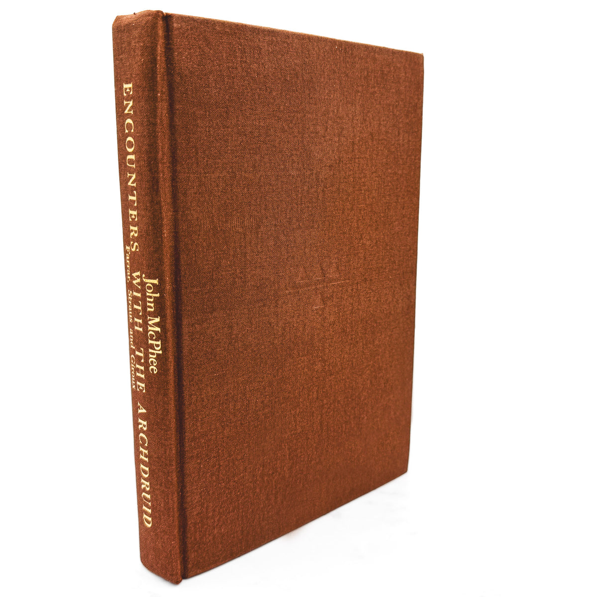 Encounters with the Archdruid by John McPhee [FIRST EDITION • FIRST PRINTING] 1971 • Farrar Straus Giroux