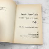 Erotic Interludes: Tales Told by Women edited by Lonnie Barbach [FIRST PAPERBACK EDITION] 1987 • Perennial
