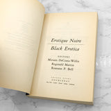 Erotique Noire / Black Erotica edited by Roseann P. Bell [FIRST EDITION PAPERBACK] 1992 • Anchor Books