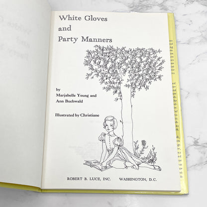 White Gloves and Party Manners by Marjabelle Young & Ann Buchwald [FIRST EDITION] 1967 • Robert B. Luce