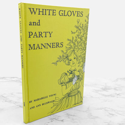 White Gloves and Party Manners by Marjabelle Young & Ann Buchwald [FIRST EDITION] 1967 • Robert B. Luce