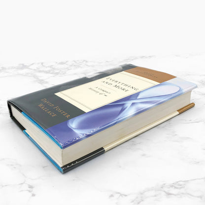 Everything and More: A Compact History of Infinity by David Foster Wallace [FIRST EDITION • FIRST PRINTING] 2003