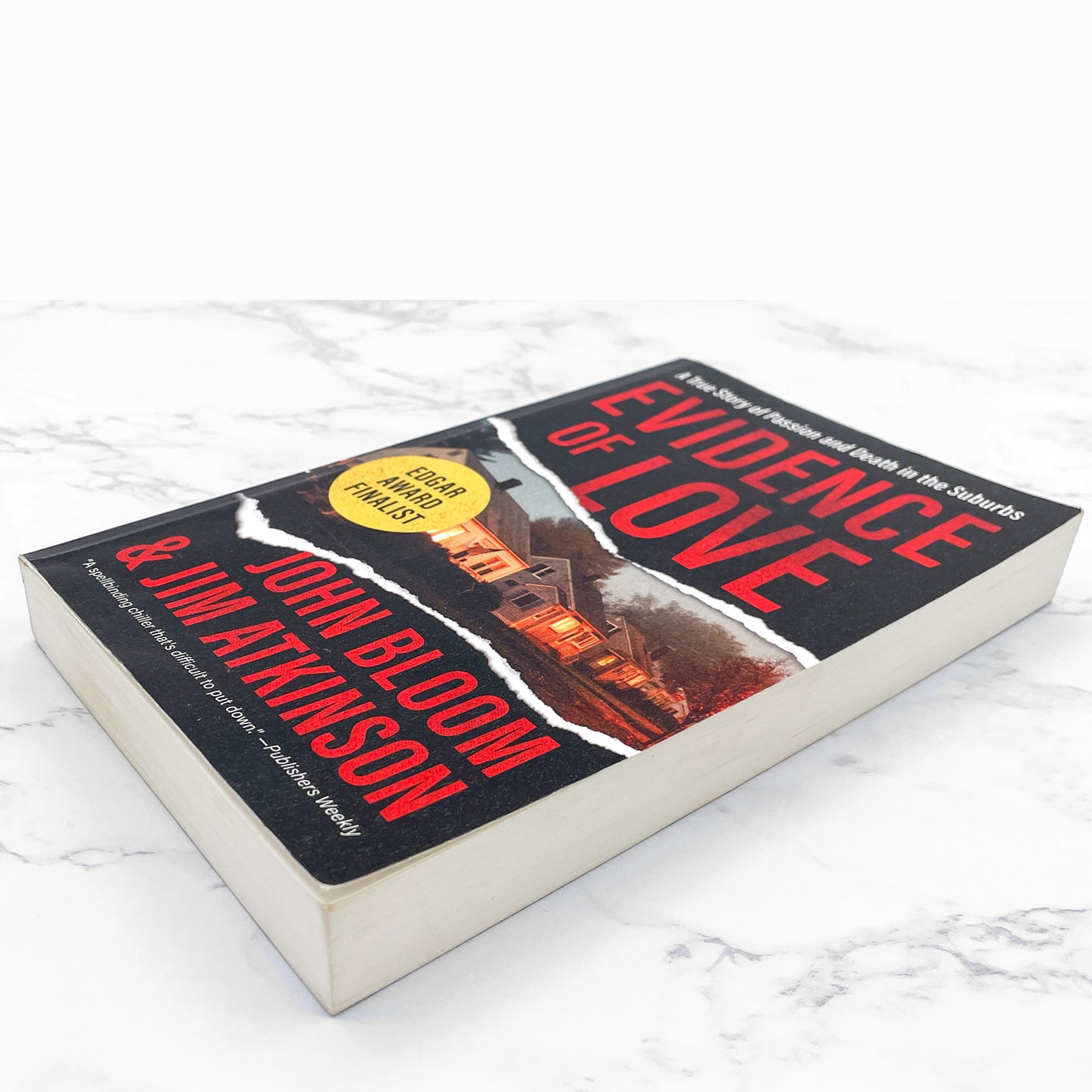 Evidence of Love: A True Story of Passion and Death in the Suburbs by John Bloom & Jim Atkinson [TRADE PAPERBACK] 2018